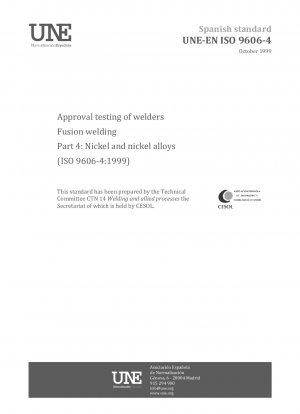 融着溶接の溶接機承認テスト パート 4: ニッケルおよびニッケル合金 (ISO 9606-4:1999)