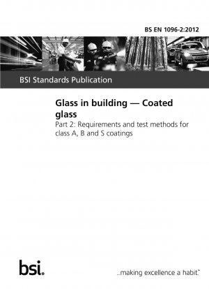 建築用ガラス、コーティングされたガラス、A、B、S コーティングの要件と試験方法