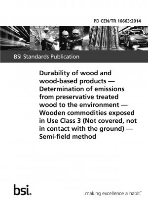 木材および木材製品の耐久性 防腐木材の環境排出汚染 レベル 3 の木材製品の使用 (被覆なし、地面との接触なし) セミフィールド法