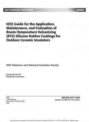 屋外用セラミック絶縁体用室温加硫 (RTV) シリコーンゴムコーティングの塗布、メンテナンス、および評価に関する IEEE ガイド