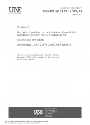 食品中の遺伝子組み換え生物およびその由来製品を検出するための分析方法 核酸抽出修正 1 (ISO 21571:2005/Amd 1:2013)