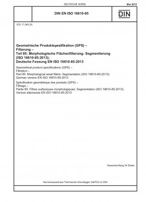 製品形状の技術仕様 (GPS)、フィルタリング方法、パート 85: 形態領域フィルタ: セグメンテーション フィルタ (ISO 16610-85-2013)、ドイツ語版 EN ISO 16610-85-2013