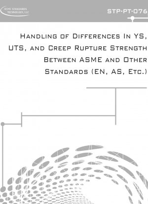 ASME と他の規格 (EN、AS など) の間の YS、UTS、およびクリープ破断強度の違いに対処します。