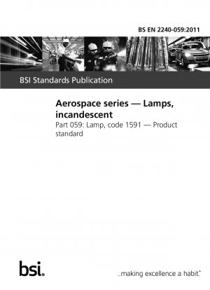航空宇宙シリーズ、白熱ランプ、ランプ、コード 1591、製品規格