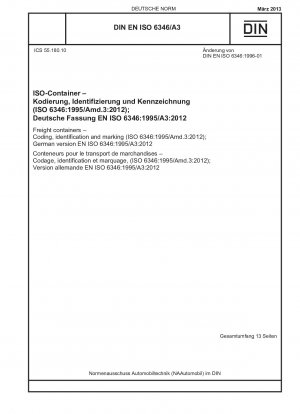 貨物コンテナ コーディング、識別およびマーキング (ISO 6346-1995/Amd.3-2012) ドイツ語版 EN ISO 6346-1995/A3-2012