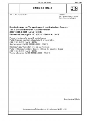医療ガス用圧力調整器 パート 3: シリンダーバルブに統合された圧力調整器 (ISO 10524-3-2005+Amd 1-2013) ドイツ語版 EN ISO 10524-3-2006+A1-2013