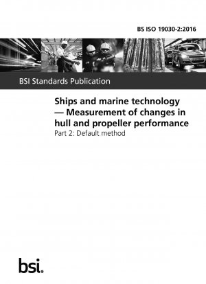 船舶および海洋技術、船体とプロペラの性能変化の測定、デフォルトの方法