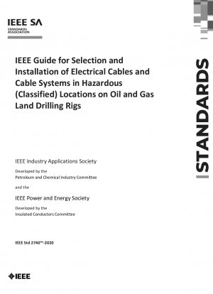 石油およびガスの土地掘削リグ上の危険な (機密) 場所用のケーブルおよびケーブル システムの選択と設置に関する IEEE ガイド