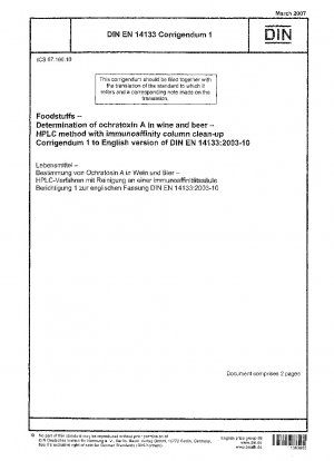 食品 ワインおよびビール中のオクラトキシン A の測定 イムノアフィニティーカラムクリーンアップを使用した高速液体クロマトグラフィー (HPLC) 法 DIN EN 14133-2003 の英語版の技術訂正事項 1