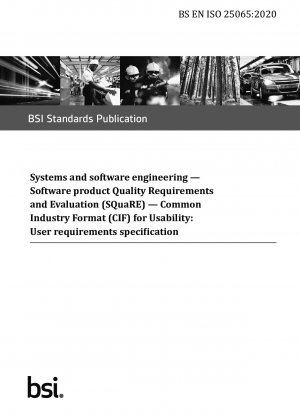 システムおよびソフトウェアエンジニアリング。
ソフトウェア製品の品質要件と評価 (SQuaRE)。
ユーザビリティ共通業界フォーマット (CIF): ユーザー要件仕様