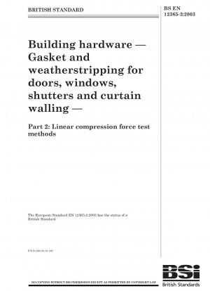 建築金物、ドア、窓、シャッター、カーテンウォールの内張りとウェザーストリップ、線圧試験方法
