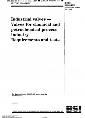 工業用バルブ 化学および石油化学プロセス用の工業用バルブ 要件とテスト。