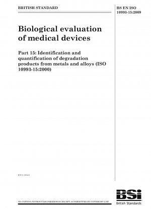 医療機器の生物学的評価 パート 15: 金属および合金の劣化生成物の同定と定量化 (ISO 10993-15-2000)