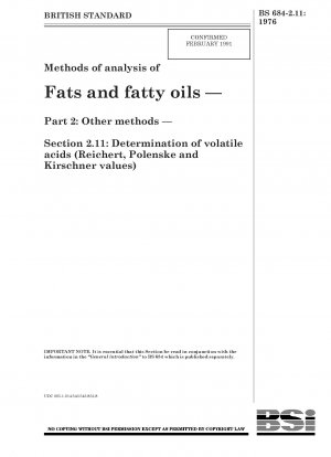 脂肪および脂肪油の分析方法 第 2 部: その他の方法 セクション 2.11: 揮発性酸の測定 (ライヒェルト、ポレンスケおよびキルシュナー値)