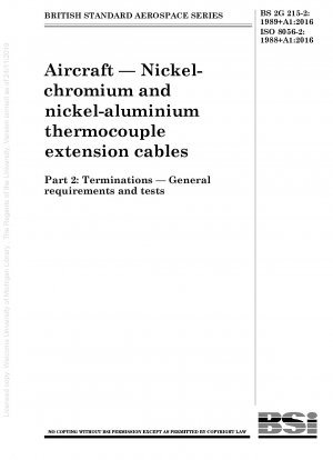 航空機用ニッケルクロム熱電対およびニッケルアルミニウム熱電対延長ケーブル終端の一般要件とテスト