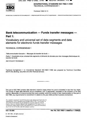 銀行電気通信資金移動メッセージ パート 1: 電子資金移動メッセージの語彙、データ フィールドおよびデータ要素の完全なセット