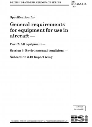 航空機機器の一般要件の仕様 パート 2: すべての機器 セクション 3: 環境条件 セクション 3.10 衝突着氷