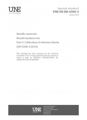 金属材料 - ブリネル硬さ試験 - パート 3: 標準ブロックの校正 (ISO 6506-3:2014)