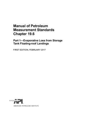 石油測定標準マニュアル 第 19.6 章 第 1 部 貯蔵タンクの浮き屋根プラットフォームからの蒸発損失（初版）
