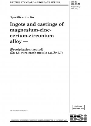 マグネシウム-亜鉛-セリア-ジルコニウム合金インゴットおよび鋳物の仕様—(析出処理) (Zn 4.5、レアアースメタル 1.2、Zr 0.7)