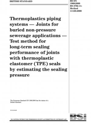 埋設非圧力下水道用途の熱可塑性配管システム継手 シール圧力を推定することにより、熱可塑性エラストマー (TPE) シールを備えた継手の長期シール性能を試験する試験方法