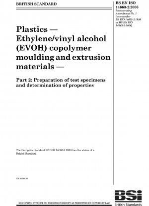 プラスチック、エチレン/ビニルアルコール（EVOH）共重合体成形材料および押出材料、試験片の作成および特性測定