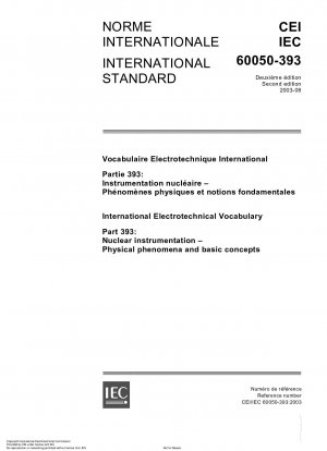 国際的な電気技術用語パート 393: 核計装: 物理現象と基本概念