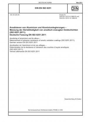 アルミニウムおよびアルミニウム合金の陽極酸化、陽極酸化皮膜の耐摩耗性の測定 (ISO 8251-2011)、ドイツ語版 EN ISO 8251-2011