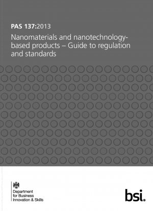 ナノマテリアルおよびナノテクノロジーベースの製品、規制に関するガイダンスおよび基準