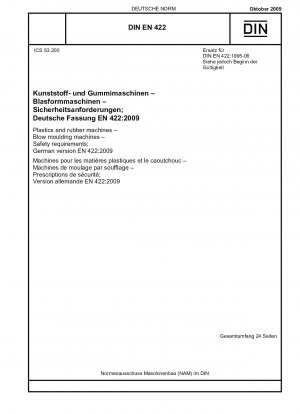 プラスチックおよびゴム機械、ブロー成形機の安全要件、ドイツ語版 EN 422:2009