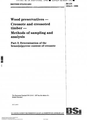 木材の保存 クレオソートおよびクレオソートでコーティングされた木材 サンプリングと分析方法 クレオソート中のベンゾピレン含有量の測定