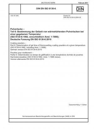 粉体塗料 パート 6: 所定の温度における熱硬化性粉体塗料のゲル化時間の測定 (ISO 8130-6-1992、修正 1-1998 を含む)、ドイツ語版 EN ISO 8130-6-2010