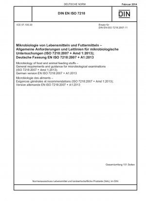 食品および飼料の微生物学 微生物検査の一般要件およびガイドライン (ISO 7218-2007+Amd 1-2013) ドイツ語版 EN ISO 7218-2007+A1-2013