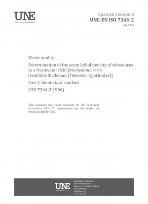 淡水魚に対する水質物質の急性致死毒性の測定 [BRACYDANIO RERIO HAMILTON-BUCHANAN (硬骨魚類、コイ科)] パート 2: 半静的方法 (ISO 7346-2:1996)