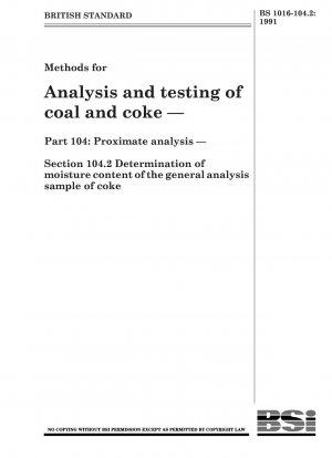 石炭およびコークスの分析および試験方法 パート 104: 工業分析 セクション 104.2 コークスの一般分析のためのサンプルの水分含有量の測定