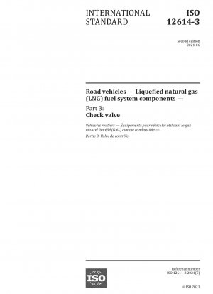 道路車両 液化天然ガス (LNG) 燃料システムのコンポーネント パート 3: 逆止弁