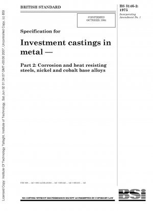 金属インベストメント鋳造の仕様 - パート 2: 耐食鋼および耐熱鋼、ニッケル基合金およびコバルト基合金