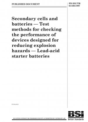 二次電池およびバッテリーの検査のための爆発の危険性を軽減するように設計された機器の性能試験方法 鉛蓄電池始動用バッテリー
