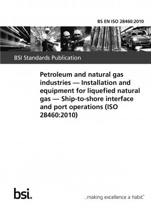 石油およびガス産業、液化天然ガスの機器および設備、船舶と陸地の接続および港湾運営