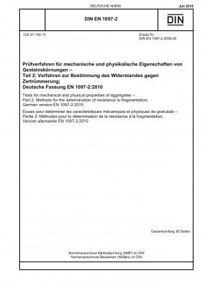 骨材の化学的および機械的特性に関する実験パート 2: 破壊に対する抵抗性の測定方法、ドイツ語版 EN 1097-2: 2010