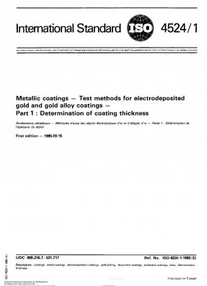 金属コーティング上の金および金合金電気めっきコーティングの試験方法 - パート 1: コーティングの厚さの測定