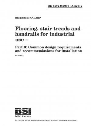 産業用の床材、階段の踏み面、手すり パート 0: 一般的な設計要件と設置に関する推奨事項