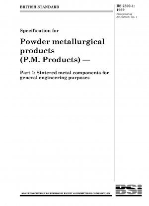 粉末冶金製品（PM製品）仕様書 第1部 一般工学用焼結金属部品