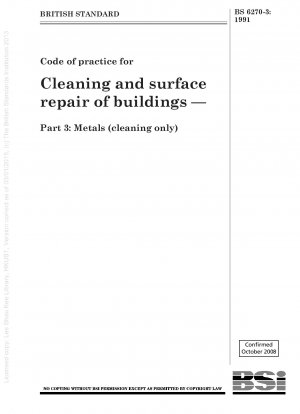 建物の洗浄および表面修復に関する実践規範パート 3: 金属 (洗浄のみ)