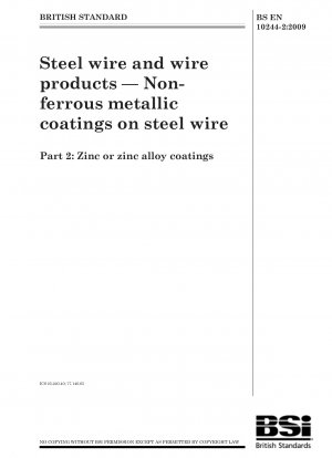 鋼線およびその製品 鋼線上の非鉄金属皮膜 第 2 部：亜鉛および亜鉛合金皮膜