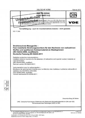 放射線防護装置 国境地域における放射能および特殊核物質の検出のために設置された放射線モニター (IEC 62244-2006、改訂版) ドイツ語版 EN 62244-2011