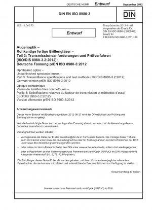 眼科用光学機器、非カット完成眼鏡レンズ、パート 3: 光透過性の仕様および試験方法 (ISO/DIS 8980-3.2-2012)、ドイツ語版 prEN ISO 8980-3-2012