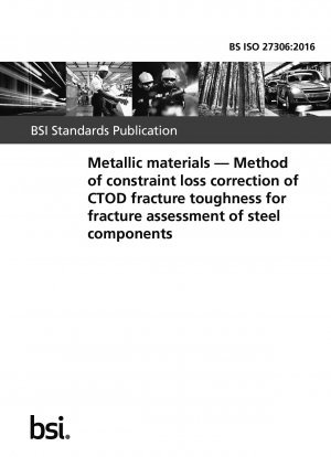 CTOD 鋼部品の破壊評価に用いられる金属材料の破壊靱性拘束損失補正法