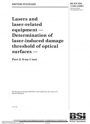レーザーおよびレーザー関連機器の光学面のレーザー誘発損傷閾値の決定 パート 2: S-on-1 テスト