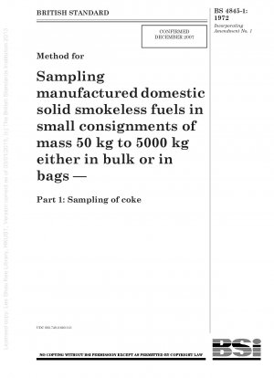 少量のバルクまたは袋、質量 50 kg ～ 5000 kg で製造される家庭用無煙固体燃料のサンプリング方法 - パート 1: コークスのサンプリング